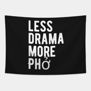 Copy of Less Drama More Phở Tapestry