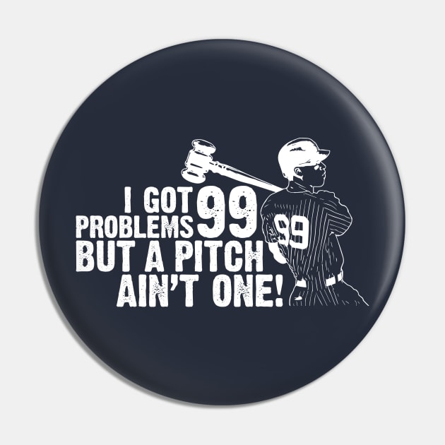 99 Problems Pin by JP