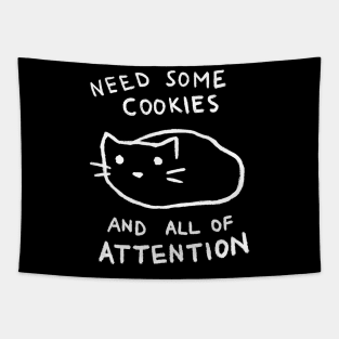 Need Cookies And Attention Tapestry