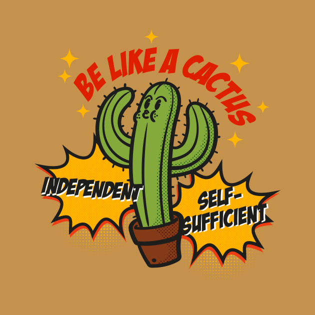 Be Like A Cactus by Infinite Sunflower
