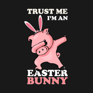 EASTER BUNNY DABBING - EASTER PIG T-Shirt