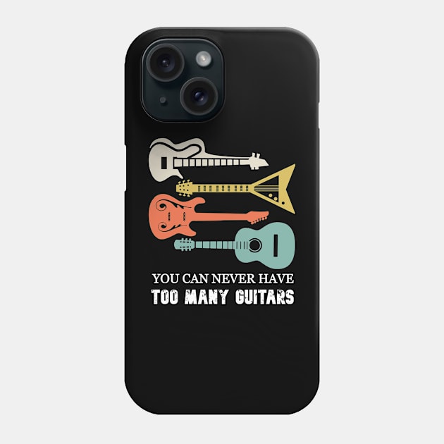 You Can Never Have Too Many Guitars Guitar Player Vintage Phone Case by mansoury