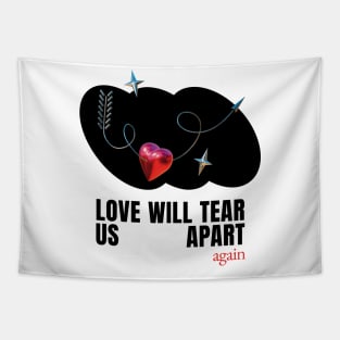 love will tear us apart Tapestry