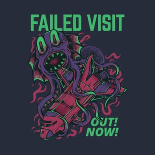 Failed Visit T-Shirt