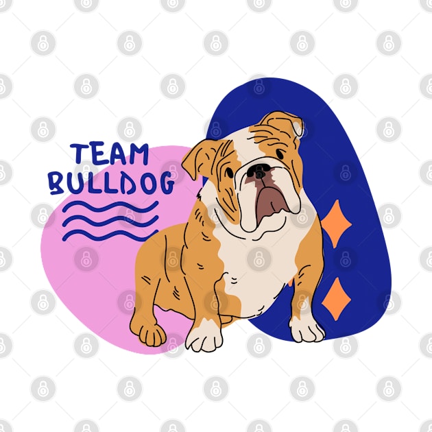 Team Bulldog, dog lovers, bulldog lovers by DanDesigns