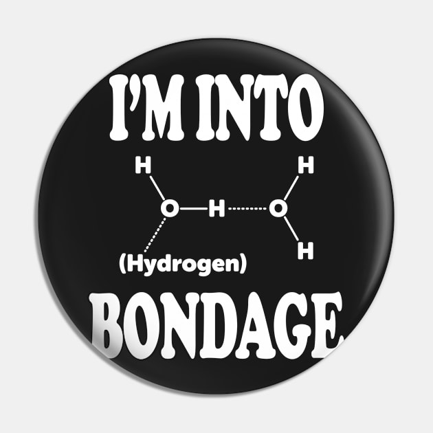 I'm Into Hydrogen - White Pin by ScienceCorner