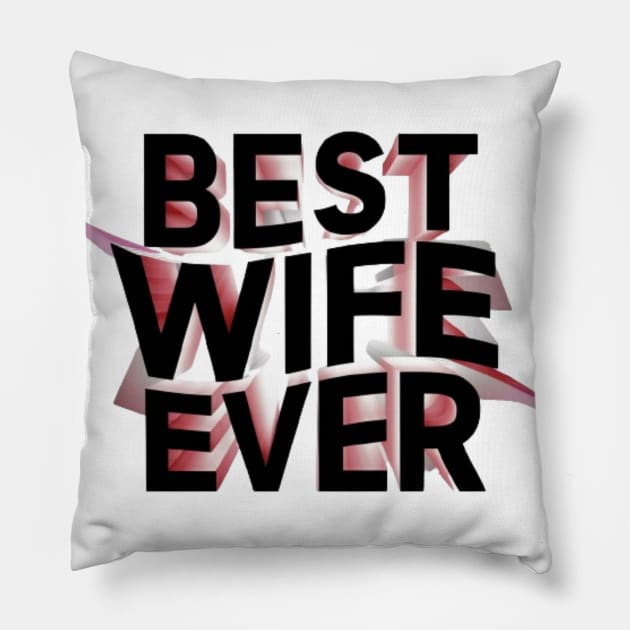 Best wife ever Pillow by Medkas 