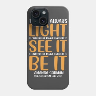 Amanda Gorman Poem Inauguration Quotes Phone Case