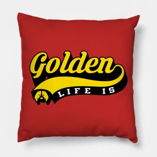 Life Is Golden Pillow