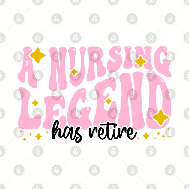 A nursing legend has retired - Funny Groovy Pink Design For Retired Nurse by BenTee