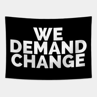 We Demand Change Tapestry