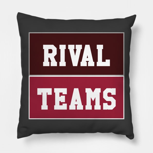 Rival Teams | Texas A&M vs Arkansas Pillow by Rad Love