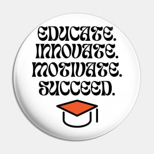 Graphic Tees for Teachers, Educate, Innovate, Motivate, Succeed, Best Gift Ever, Teacher Lifestyle, Teacher T-shirts Pin