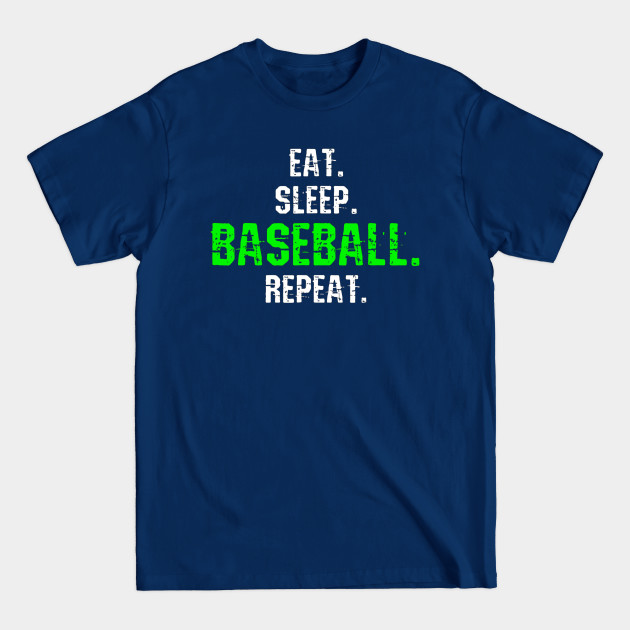 Disover Baseball T-Shirt Eat Sleep Repeat Tshirt Player - Baseball - T-Shirt