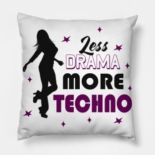 Less Drama More Techno EDM Dance Party Pillow