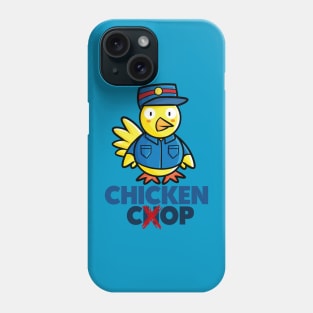 Chicken Cop !! Phone Case