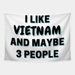 I Like Vietnam And Maybe 3 People Tapestry