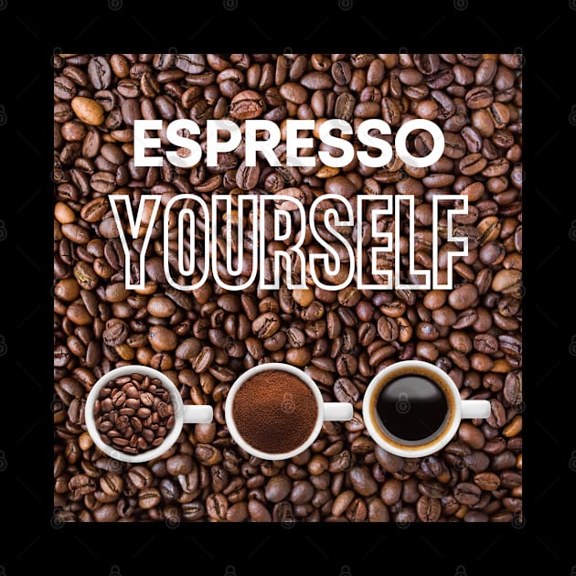 Espresso Yourself by MtWoodson