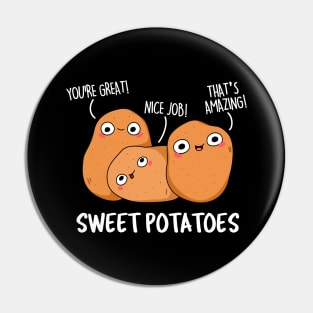 Sweet Potatoes Cute Potato Pun Pin