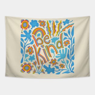 BE KIND Uplifting Motivational Lettering Quote with Flowers Rainbow - UnBlink Studio by Jackie Tahara Tapestry