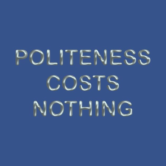 Politeness costs nothing by desingmari