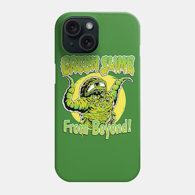 Green Slime From Beyond! Phone Case by Plan8