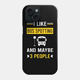 3 People Bus Spotting Spotter Phone Case