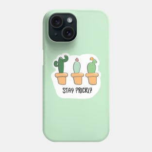Stay Prickly Phone Case