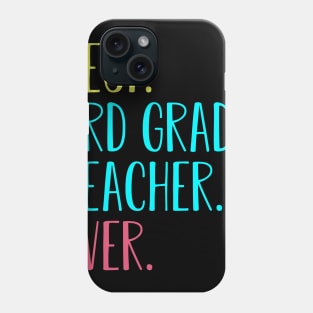 Best 3rd Third Grade Teacher Ever Back To School Gift Phone Case