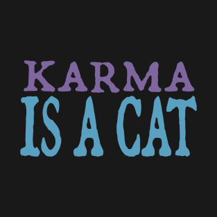 Karma is a Cat (purple and sky blue) T-Shirt