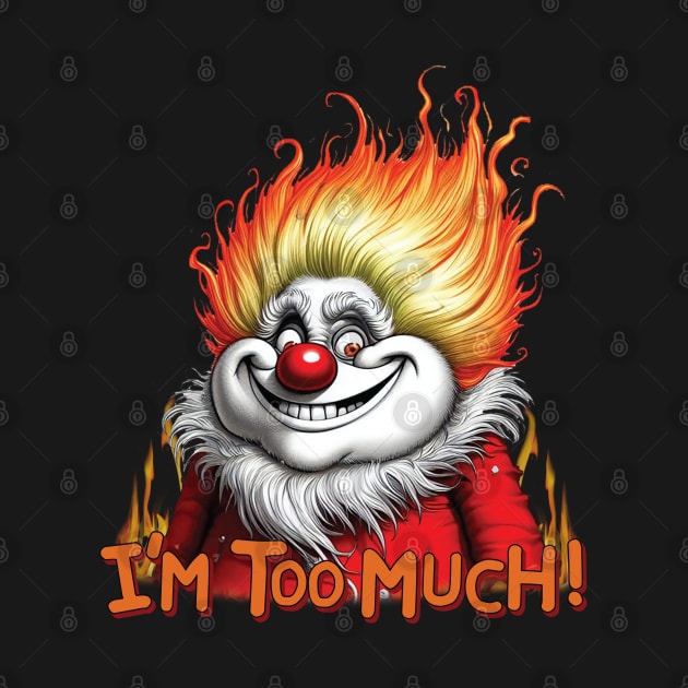 I'm Too Much! Heat Miser by Trendsdk