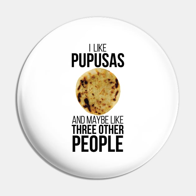 Pupusas El Salvador Gift Salvadorian Food Salvi Salvatrucha Latina Loroco Queso Pin by Shirtsurf