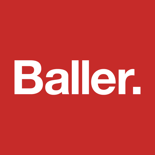 Baller by Popvetica