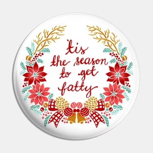 'Tis the Season Pin