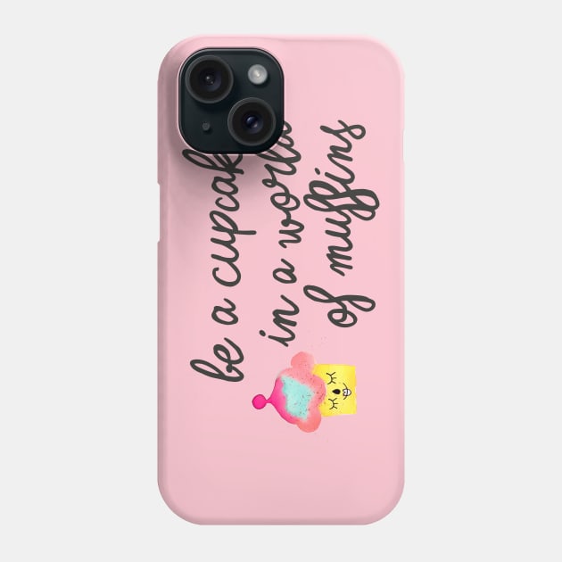 be a cupcake 2 - black Phone Case by ninoladesign