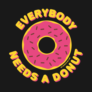 Everybody Needs a (Pink) Donut T-Shirt