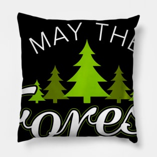 May the Forest Be With You Shirt - Outdoor Camping Hiking Pillow