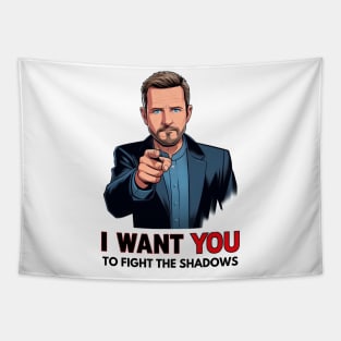 I Want You to Fight the Shadows - President - Funny Sci-Fi Tapestry