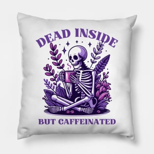 Dead Inside But Caffeinated Pillow