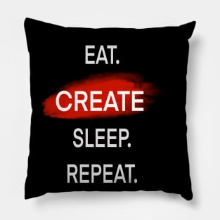 Eat. create. sleep. Repeat Pillow