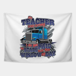 'My Teacher Was Wrong' Awesome Truck Gift Tapestry