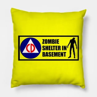 Civil Defense Sign - Zombie Shelter in Basement Pillow