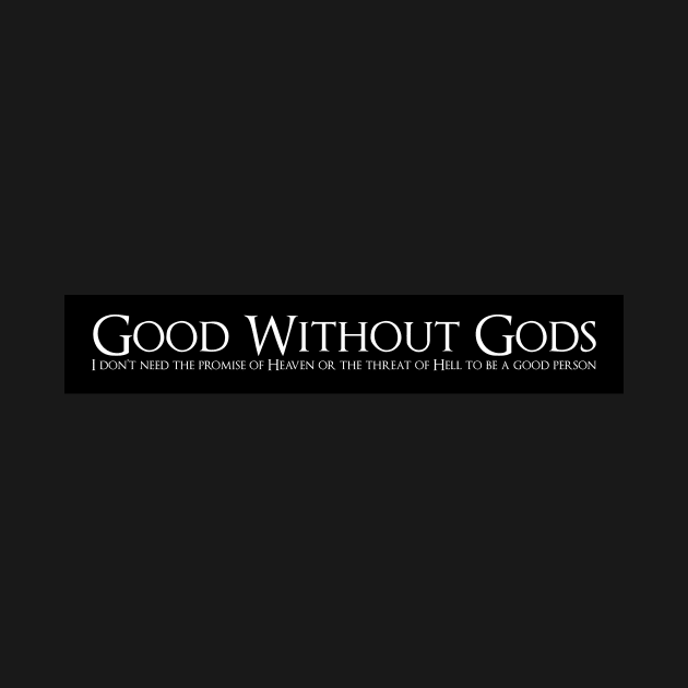 Good Without Gods by WFLAtheism