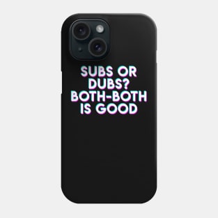 Subs or Dubs Phone Case