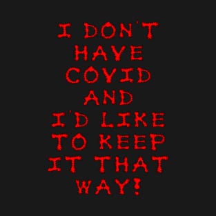 No Covid Please T-Shirt