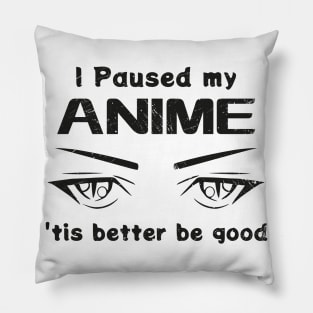 Manga Otaku Anime Paused Talk Fast Fun Pillow