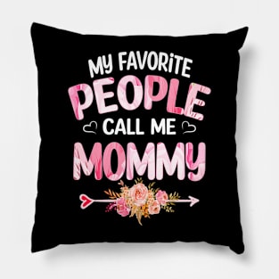 My Favorite People Call Me mommy Pillow