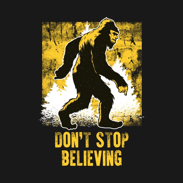 Funny Retro Bigfoot Don't Stop Believing Vintage by 5StarDesigns