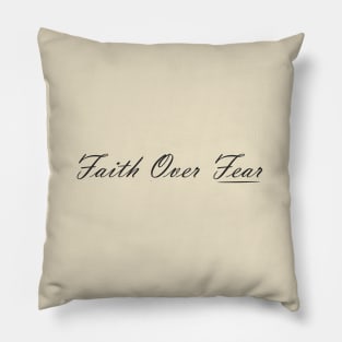 Faith Over Fear Pillow