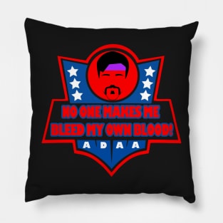 White Goodman -- No One Makes Me Bleed My Own Blood! Pillow